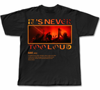 IT'S NEVER TOO LOUD