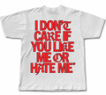 i dont care if you like me or hate me