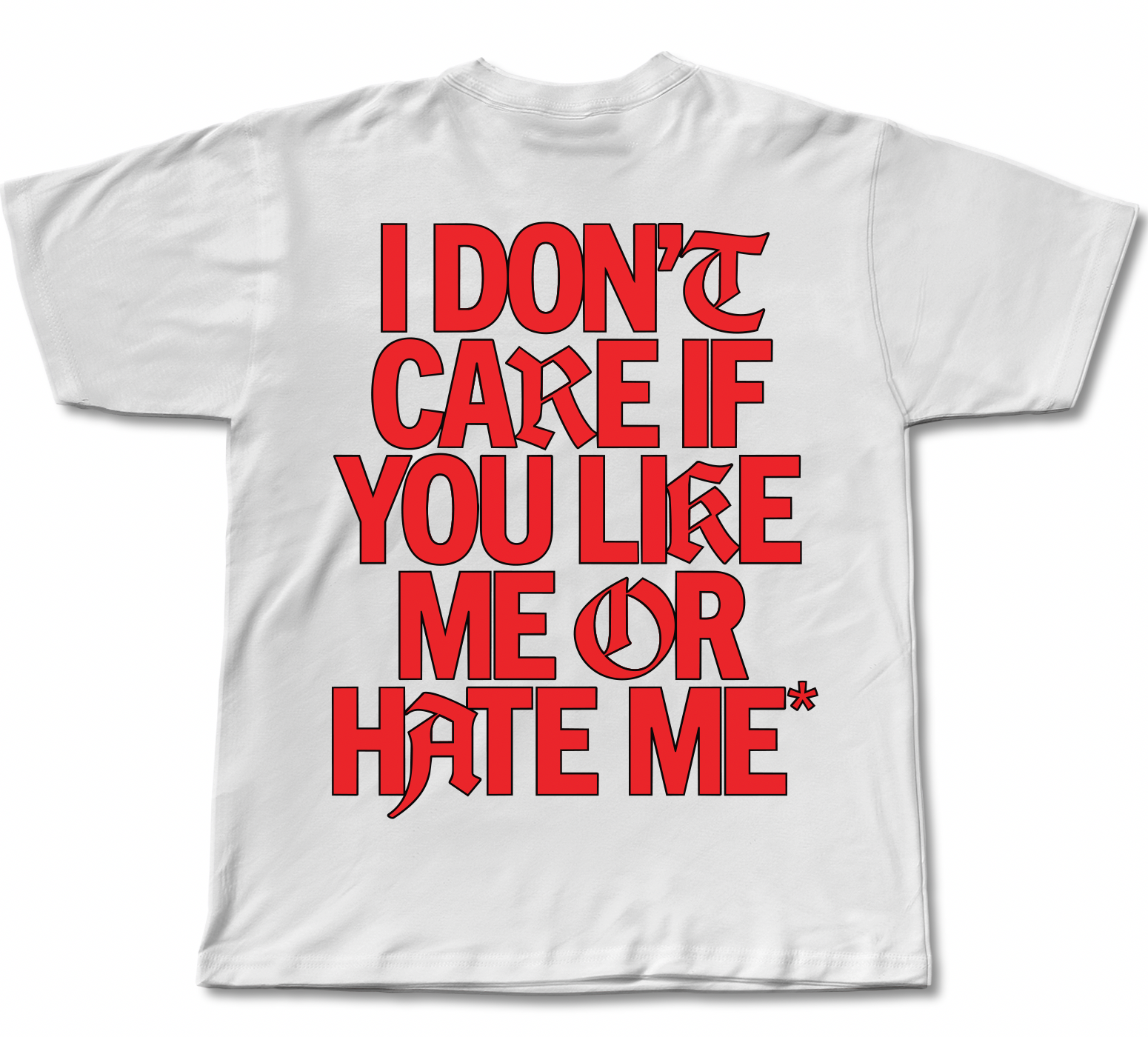 i dont care if you like me or hate me