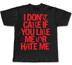 i dont care if you like me or hate me