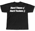hard times hard techno
